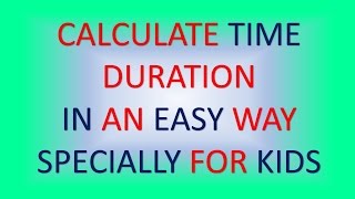 Calculate DURATION OF TIME(Easy Way)