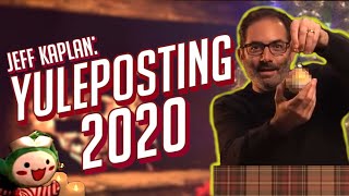 Jeff Kaplan: Yuleposting 2020