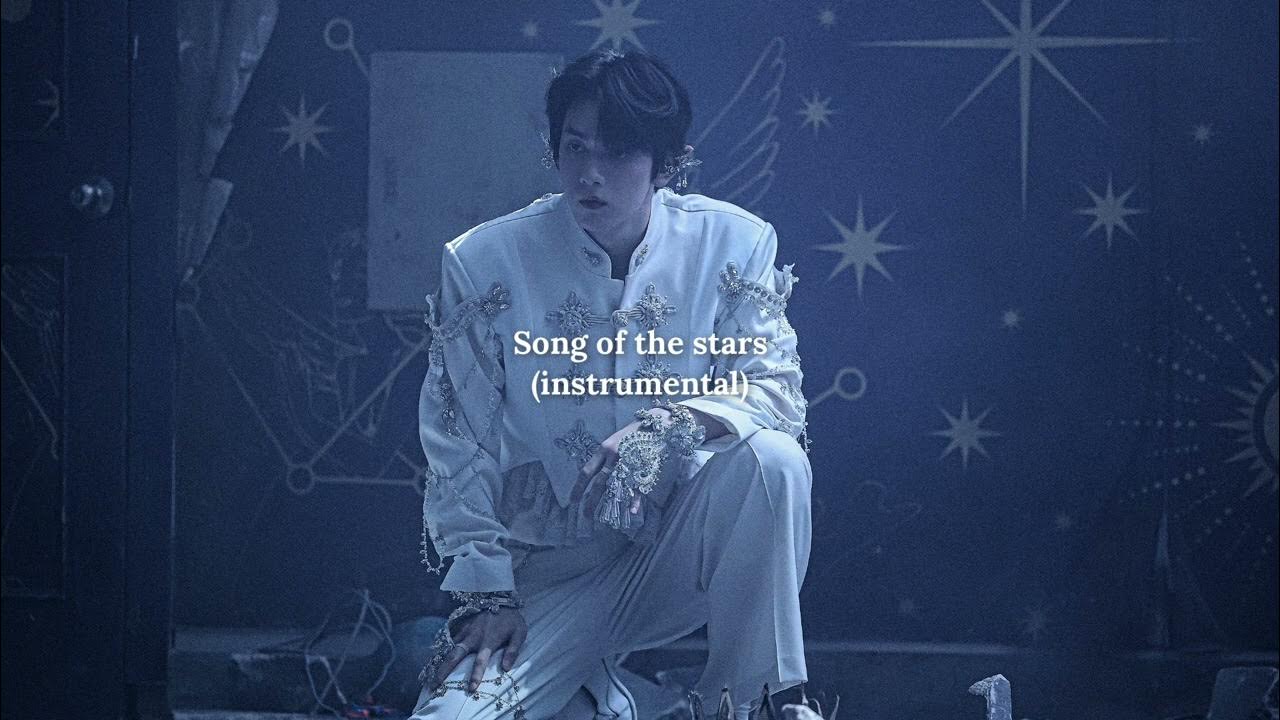TXT - Song of the stars (instrumental) TXT - Song of the stars (instrumental)