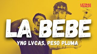 Yng Lvcas, Peso Pluma - La Bebé remix (Letra/Lyrics)