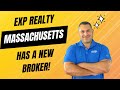 Exciting changes at exp realty massachusetts with new managing broker