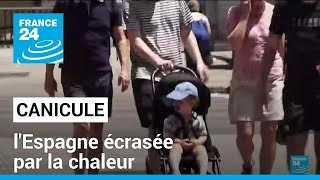 Canicule : l'Espagne écrasée par la chaleur • FRANCE 24