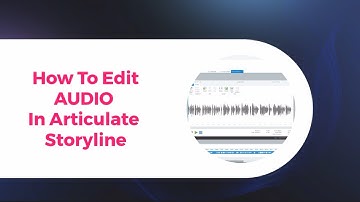 How to Edit Audio in Articulate Storyline?