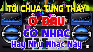 Hay Chưa Từng Có, Nhạc Test Loa CỰC CHUẨN 8D - Nhạc Disco REMIX Bass Căng Thật Đấy - Nghe Là Ngấy