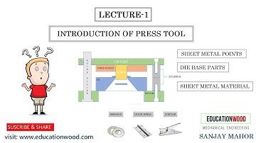 Lecture-1 Introduction of Press Tool Design/Sheet metal Tool Design Course