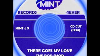 THERE GOES MY LOVE, The Bop Shop, CD cut,  1998