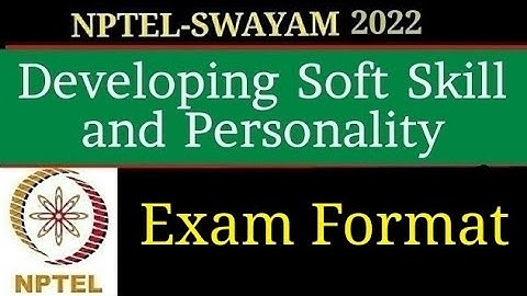 NPTEL | Developing Soft Skills & Personality | Exam Format | Docs to Carry