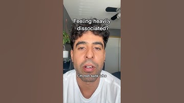 Feeling heavily dissociated? WATCH THIS
