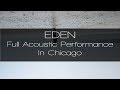 EDEN Acoustic Performance at Shuga Records, Chicago