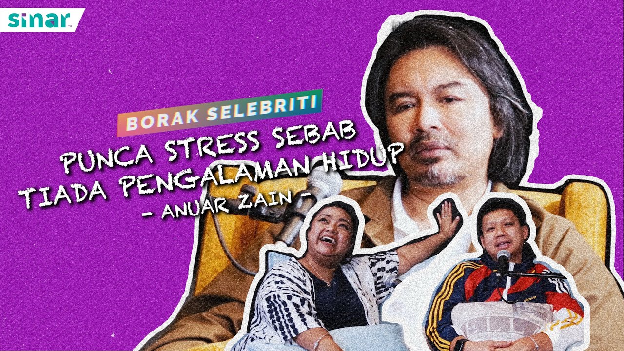 Punca Stress Sebab Tiada Pengalaman Hidup - Anuar Zain