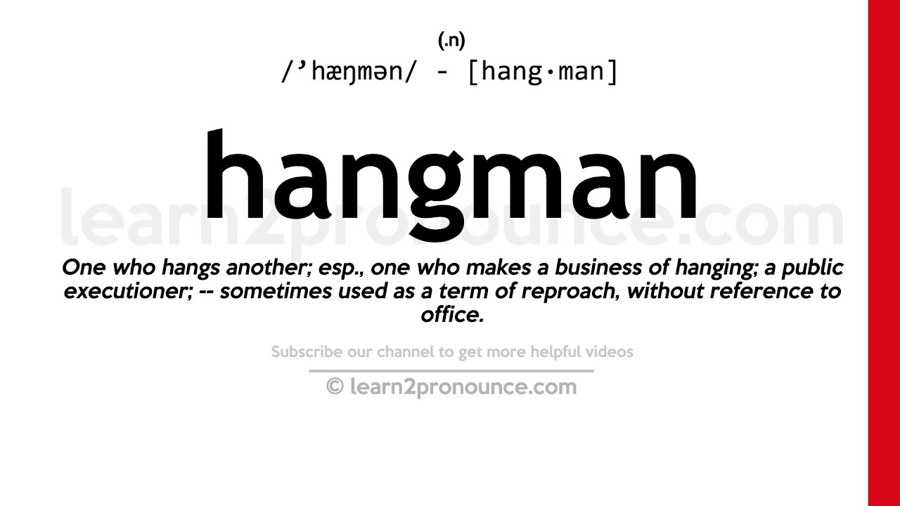 What is the meaning of hangman that hoe? - Question about English (US)