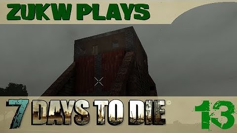 7 Days to Die - Episode 13 - Leather Hunt