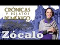 Crónicas y relatos de México - Zócalo, Centro Histórico (29/08/2013)