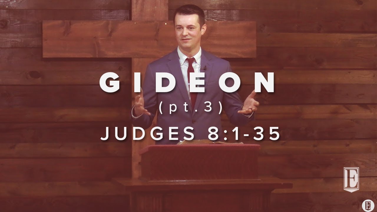 GIDEON (pt.3): Judges 8:1-35 - YouTube