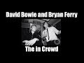 Rare   bryan ferry and david bowie   the in crowd