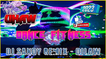 🇵🇭 UHAW ( Dj Sandy Remix ) - Dilaw 🎉💦 Dance Trends - Dance Fitness - Nonstop remix 2023 top trending