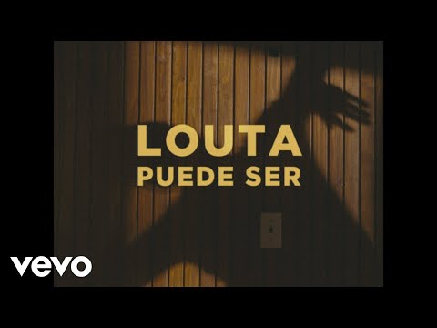 LOUTA - PUEDE SER (Official Video)