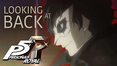 Looking Back At - Persona 5 Royal | Remastered Review