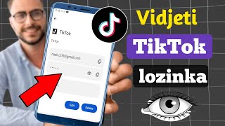 Kako mogu vidjeti svoju lozinku u TikToku?  |  Kako vidjeti Tiktok lozinku na mobitelu?