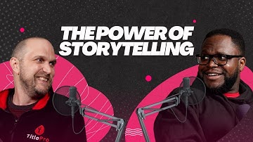 THE POWER OF STORYTELLING | TITLE MEDIA