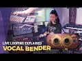 Live Looping with Vocal Bender EXPLAINED: Rachel K Collier