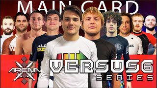 Main Card | Versus Series 6 | Arena Grappling | 5 Matches