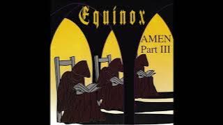 Equinox - Amen (Part II)