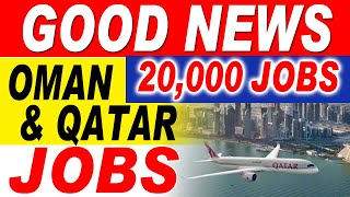 Jobs Announced for Qatar and Oman for Asian Candidates with Good Salary || Hindi/Urdu