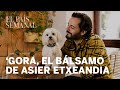 'Gora’, el bálsamo de Asier Etxeandia | Amos y mascotas | El País Semanal