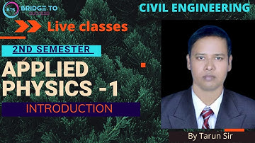 2nd sem Group B |Applied Physics |Introduction|  Secure your future | Bridge To Success civil engg