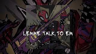 Lemme Talk To Em - Bryansanon (Slowed + Reverb)