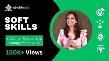 Customer Relationship Management (CRM) | Soft Skills | TutorialsPoint