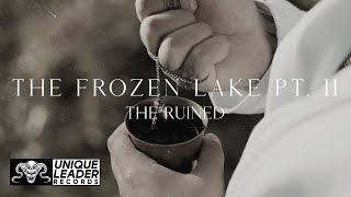 Worm Shepherd - The Frozen Lake Pt 2 (The Ruined)