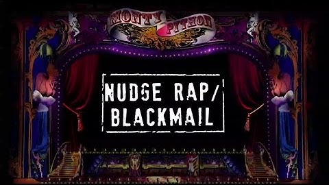 Monty Python - Nudge Rap/Black Mail (Official Lyric Video)