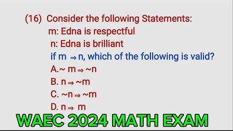 WAEC 2024 MATH EXAM | LOGIC