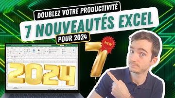 7 nouveautés Excel pour 2024 🆕: INDISPENSABLE pour booster votre productivité ! 🚀