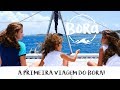 BORA #06 - A PRIMEIRA VIAGEM! Velejando com o Bora pela primeira vez