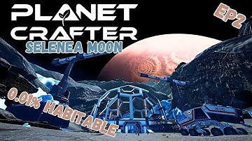 0.01% Habitable - Upgrades, Exploration and ""Fast Travel-ish"" - Planet Crafter: Selenea Moon EP2