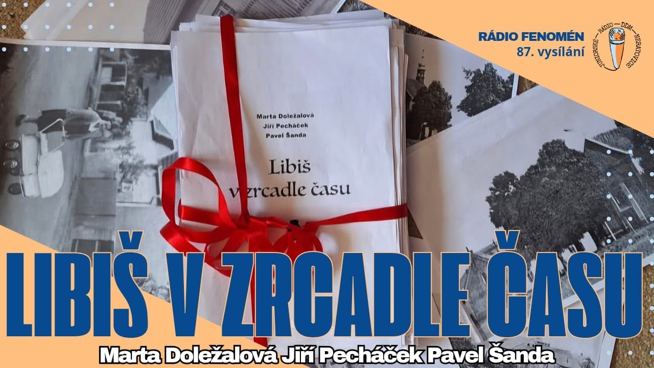 87. vysílání - Libiš v zrcadle času