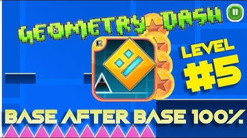 Geometry Dash | Level 5 | Base After Base | ALL COINS | 100%