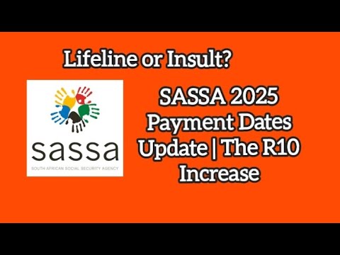 SASSA 2025 Payment Dates Update The R10 Increase Lifeline Or Insult