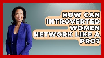 How Can Introverted Women Network Like A Pro? - Women That Network