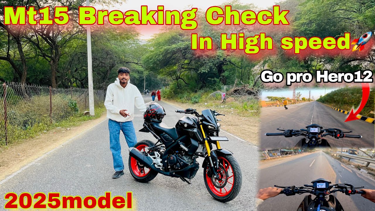 Mt15 2025 model Breaking Test or Check || High speed breaking test|| byebre calipers checking 