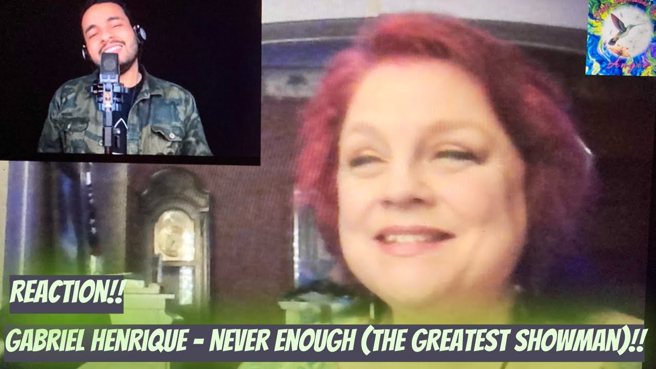Gabriel Henrique - Never Enough (The Greatest Showman)!! Reaction!!