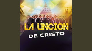 Video thumbnail of "La Unción de Cristo - Salmo 150"