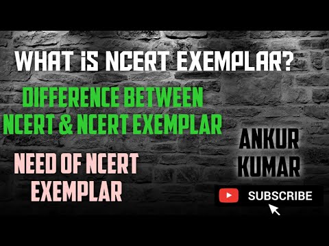 What is NCERT Exemplar? Difference between NCERT & NCERT Exemplar. Need of Exemplar..