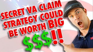 💯SECRET VA Claim Strategy Could Be Worth Big $$$