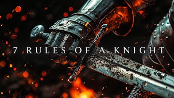 Knights Code: The 7 Rules of Medieval Knights