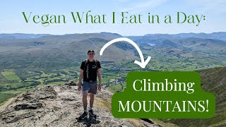 Vegan What I Eat in a Day - Climbing MOUNTAINS