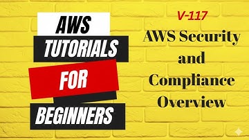 V117 | AWS tutorials for beginners | AWS Security and Compliance Overview
